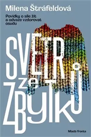 Česká beletria Svetr ze zbytků - Milena Štráfeldová