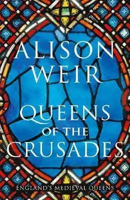 História Queens of the Crusades - Alison Weir