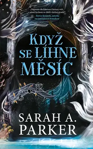 Sci-fi a fantasy Když se líhne měsíc - Sarah A. Parker