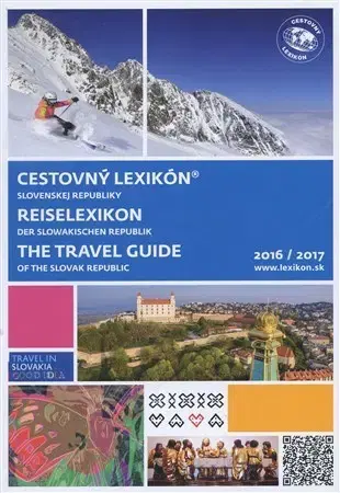 Sprievodcovia, mapy - ostatné Cestovný lexikón Slovenskej Republiky 2016/2017 - Kolník Peter