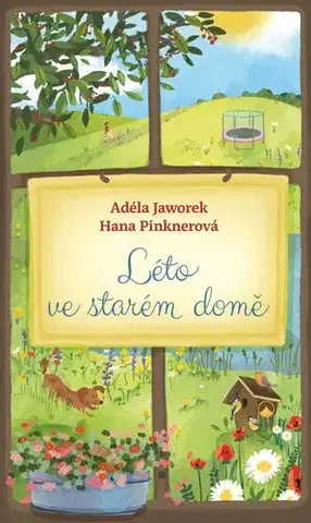 Kresťanstvo Léto ve starém domě - Hana Pinknerová a Adéla Jaworek