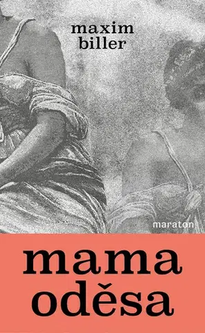 Historické romány Mama Oděsa - Maxim Biller,Petr Dvořaček