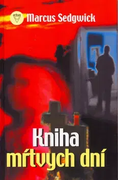 Svetová beletria Kniha mŕtvých dní - Marcus Sedgwick