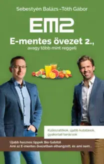 Zdravá výživa, diéty, chudnutie E-mentes övezet 2., avagy több mint reggeli - Balázs Sebestyén,Gábor Tóth