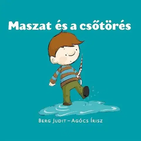 Rozprávky pre malé deti Maszat és a csőtörés - Judit Berg