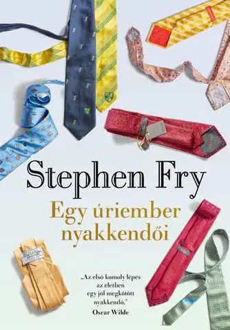 Svetová beletria Egy úriember nyakkendői - Stephen Fry