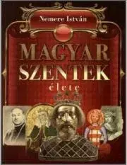 Beletria - ostatné Magyar ?szentek élete - István Nemere