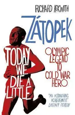 Šport Today We Die a Little - Richard Askwith