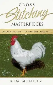 V cudzom jazyku Cross Stitching Masterpieces - Mendez Kim