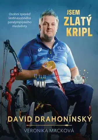Biografie - ostatné Jsem zlatý kripl - David Drahonínský,Veronika Macková