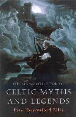 Mytológia The Mammoth Book of Celtic Myths and Legends - Peter Berresford Ellis