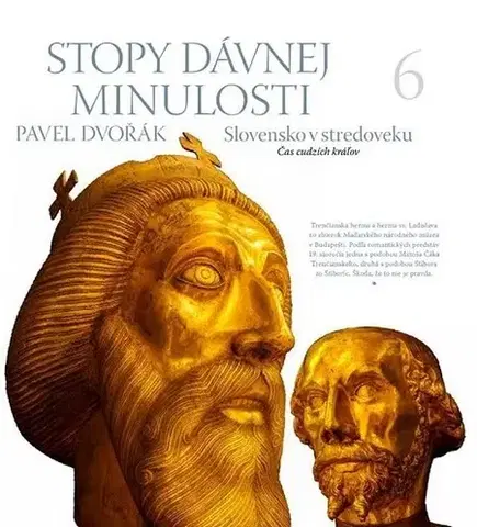 História - ostatné Stopy dávnej minulosti 6. - Pavel Dvořák