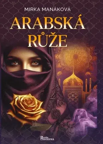 Slovenská beletria Arabská růže (CZ) - Mirka Manáková