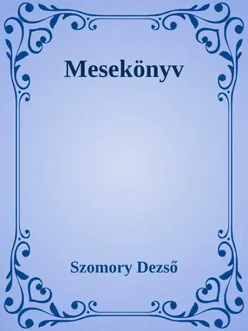 Svetová beletria Mesekönyv - Dezső Szomory