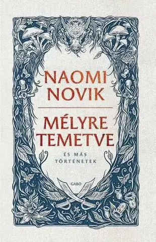 Sci-fi a fantasy Mélyre temetve - Naomi Noviková