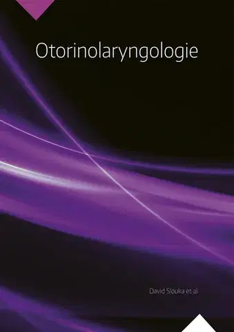 Medicína - ostatné Otorinolaryngologie - David Slouka