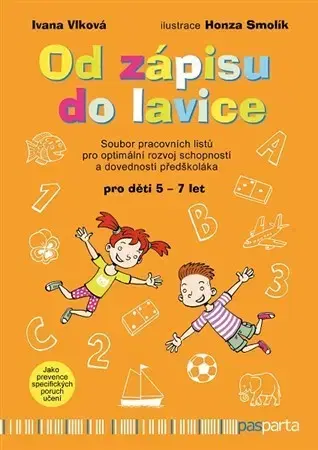 Pedagogika, vzdelávanie, vyučovanie Od zápisu do lavice - Ivana Vlková,Honza Smolík