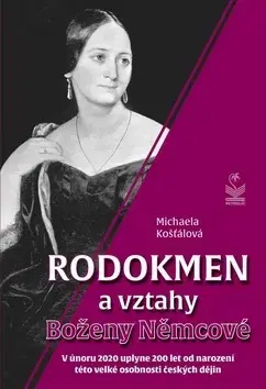 Literatúra Rodokmen a vztahy Boženy Němcové - Michaela Kosťálová