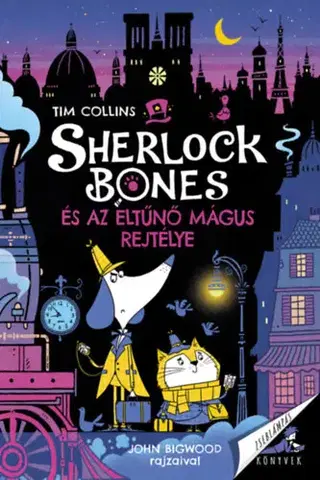 Dobrodružstvo, napätie, western Sherlock Bones és az eltűnő mágus rejtélye - Tim Collins