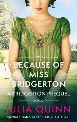 Romantická beletria Because of Miss Bridgerton - Julia Quinn