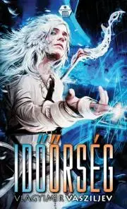 Sci-fi a fantasy IdőŐrség - Vlagyimir Vasziljev