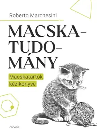 Mačky Macskatudomány - Macskatartók kézikönyve - Roberto Marchesini