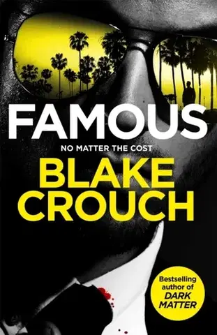 Detektívky, trilery, horory Famous - Blake Crouch