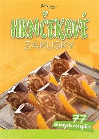 Sladká kuchyňa Hrnčekové zákusky - Zoltán Liptai