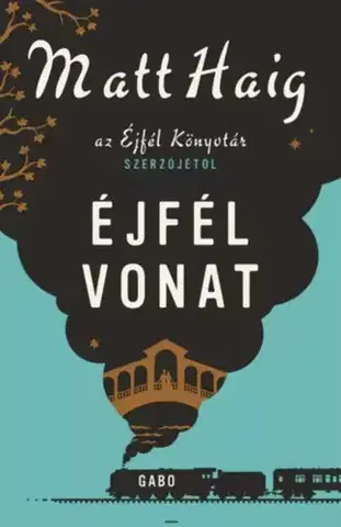 Sci-fi a fantasy Éjfél vonat - Matt Haig