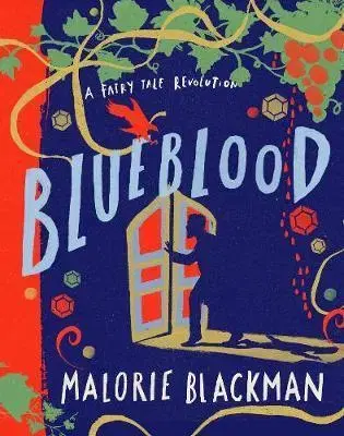 V cudzom jazyku Blueblood - A Fairy Tale Revolution - Malorie Blackman,Laura Barrett