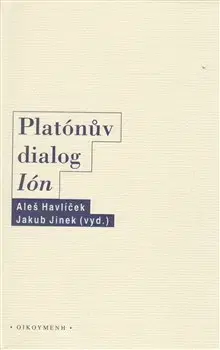Filozofia Platónův dialog Ión - Aleš Havlíček