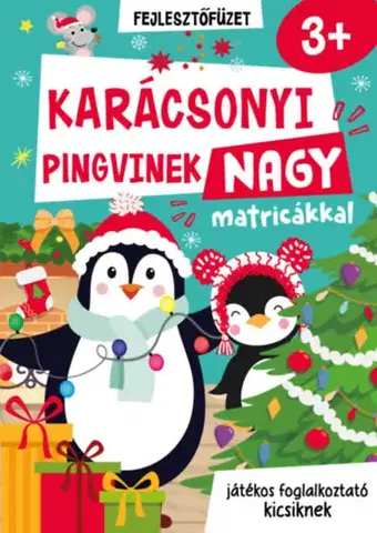 Nalepovačky, vystrihovačky, skladačky Karácsonyi pingvinek - Nagy matricával 3+