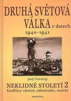 Vojnová literatúra - ostané Druhá světová válka v datech 1940 - 1941 - Josef Novotný
