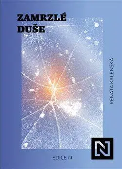 Psychológia, etika Zamrzlé duše - Renata Kalenská