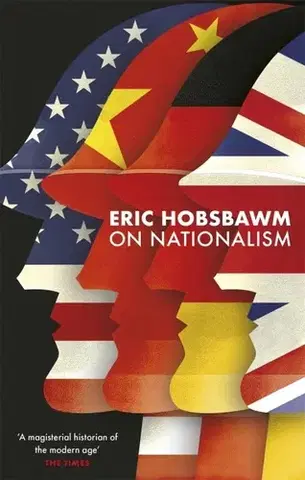 Svetové dejiny, dejiny štátov On Nationalism - Eric Hobsbawm