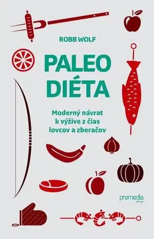 Kuchárky - ostatné Paleo diéta - Robb Wolf