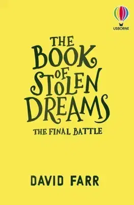 Dobrodružstvo, napätie, western The Book of Stolen Dreams: The Final Battle - David Farr,Kristina Kister