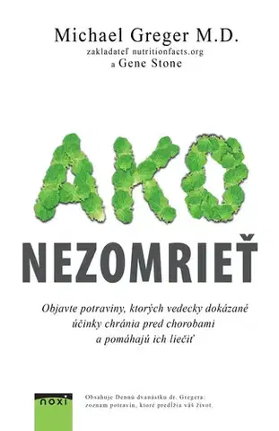 Zdravoveda, ochorenia, choroby Ako nezomrieť na... - Michael Greger