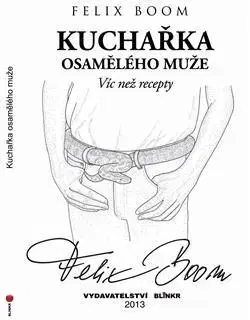 Kuchárky - ostatné Kuchařka osamělého muže - Felix Boom
