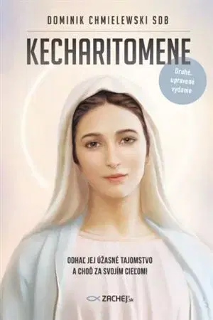 Kresťanstvo Kecharitomene, 2. vydanie - Dominik Chmielewski