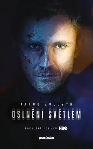 Detektívky, trilery, horory Oslněni světlem - Jakub Żulczyk