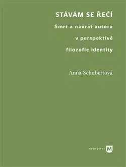 Literárna veda, jazykoveda Stávám se řečí - Anna Schubertová
