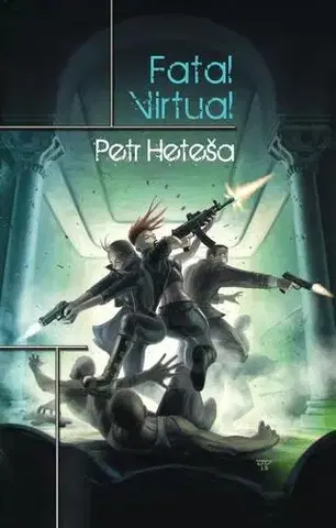 Sci-fi a fantasy Fatal Virtual - Petr Heteša