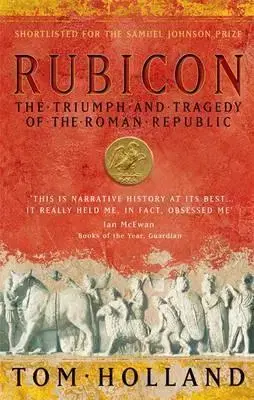 História - ostatné Rubicon - The Triumph and Tragedy of the Roman Republic - Tom Holland