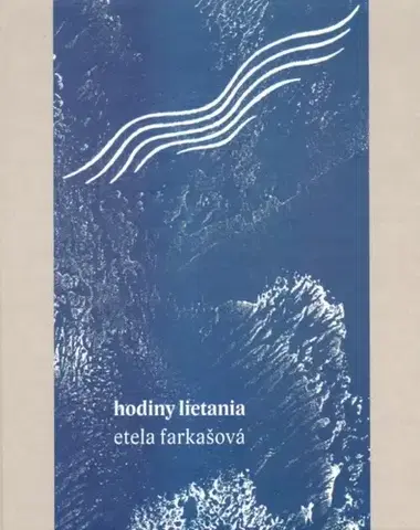 Slovenská beletria Hodiny lietania - Etela Farkašová