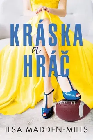 Romantická beletria Kráska a hráč - Ilsa Madden-Mills,Ivana Dresia