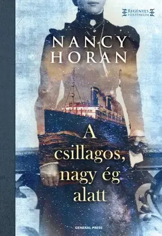 Svetová beletria A csillagos, nagy ég alatt - Nancy Horan