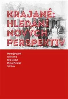 Svetové dejiny, dejiny štátov Krajané: hledání nových perspektiv - Marek Jakoubek
