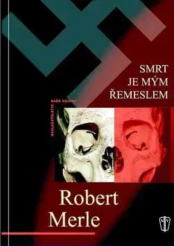 Novely, poviedky, antológie Smrt je mým řemeslem - Robert Merle