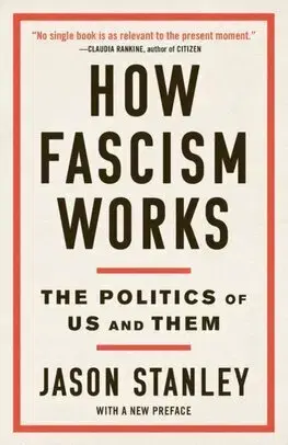 Politológia How Fascism Works - Jason Stanley